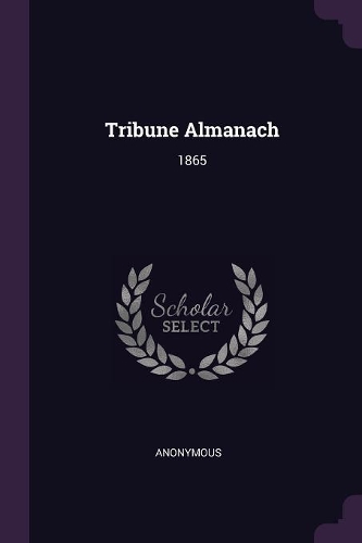 Tribune Almanach: 1865