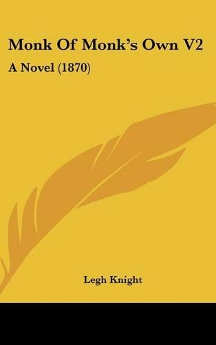 Monk Of Monk's Own V2: A Novel (1870)