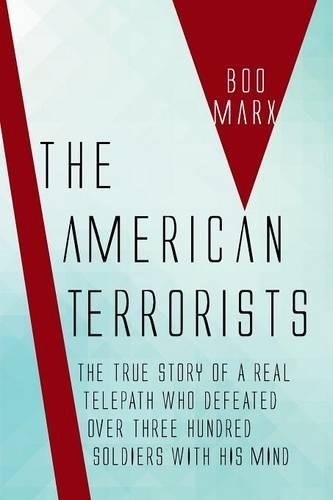 American Terrorists: The Untold True Story of a Real Telepath