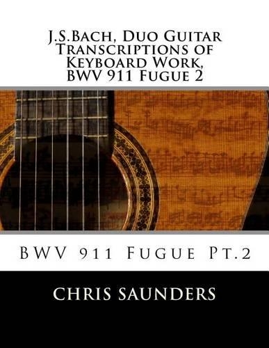 J.S.Bach, Duo Guitar Transcription of Keyboard Work, BWV 911 Fugue 2