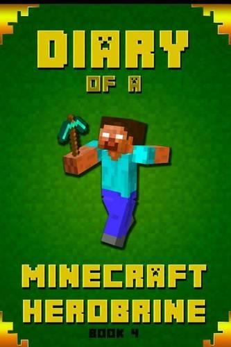 Diary of a Minecraft Herobrine Book 4