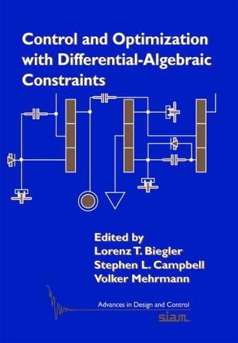 Control and Optimization with Differential-Algebraic Constraints: (Series Number 23 Advances in Design and Control)