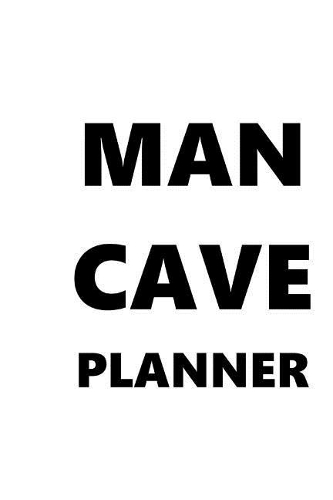 2019 Weekly Planner For Men Man Cave Planner Black Font White Design 134 Pages
