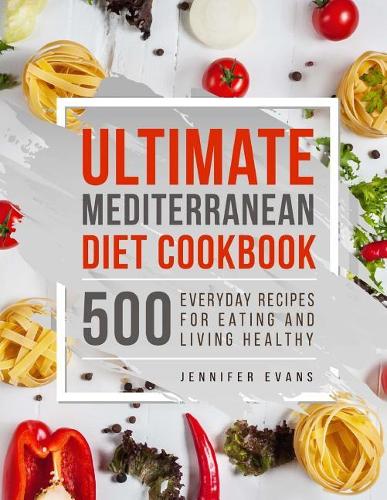 Ultimate Mediterranean Diet Cookbook