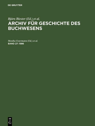 Archiv für Geschichte des Buchwesens, Band 27, Archiv für Geschichte des Buchwesens (1986)