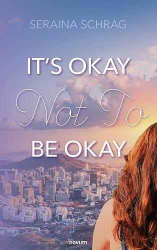 It’s Okay Not To Be Okay