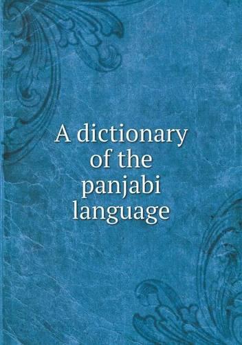 A dictionary of the panjabi language
