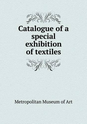 Catalogue of a special exhibition of textiles