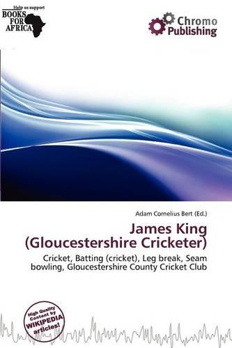 James King (Gloucestershire Cricketer)