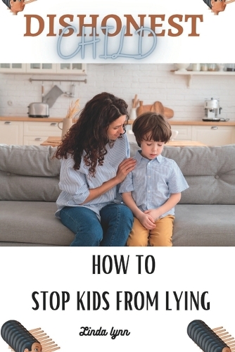 Dishonest Child: How to stop kids from lying