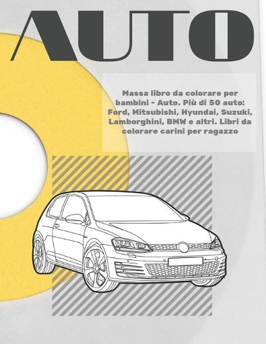 Massa libro da colorare per bambini - Auto. Più di 50 auto