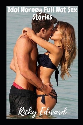 Idol Horney Full Hot Sex Stories