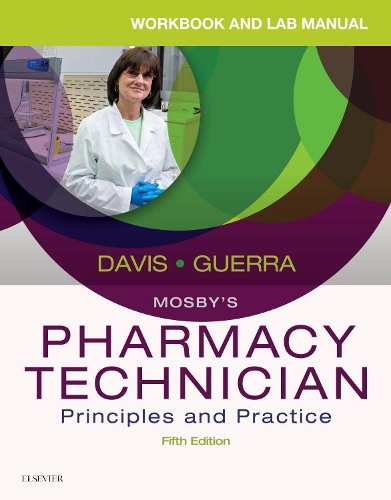 Workbook and Lab Manual for Mosby's Pharmacy Technician E-Book: Workbook and Lab Manual for Mosby's Pharmacy Technician E-Book