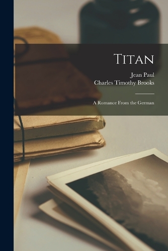 Titan: A Romance from the German