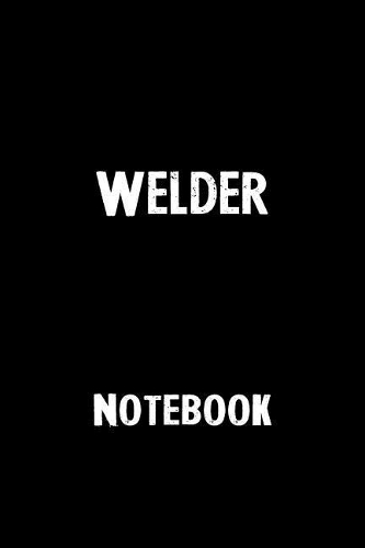 Welder Notebook