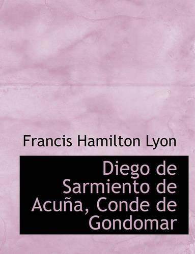 Diego de Sarmiento de Acu A, Conde de Gondomar: (Spanish)