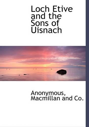 Loch Etive and the Sons of Uisnach
