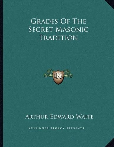 Grades of the Secret Masonic Tradition