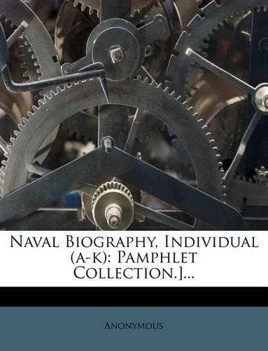 Naval Biography, Individual (A-K)