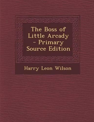 The Boss of Little Arcady