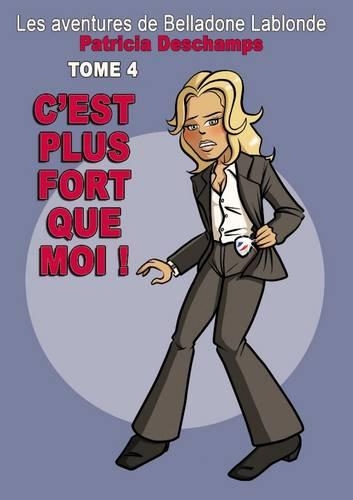 Les Aventures De Belladone Lablonde Tome 4