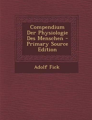 Compendium Der Physiologie Des Menschen - Primary Source Edition