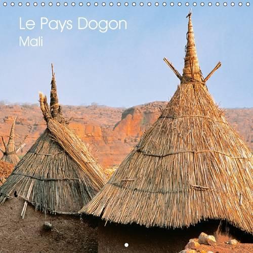 Le Pays Dogon Mali 2017
