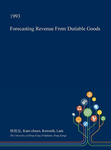 Forecasting Revenue from Dutiable Goods: (English)