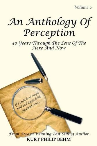 An Anthology of Perception Vol. 1: 40 Years Through the Lens of the Here and Now