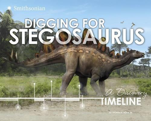 Digging for Stegosaurus: (Dinosaur Discovery)