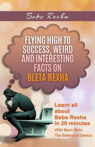 Bebe Rexha: Flying High to Success, Weird and Interesting Facts on Bleta Rexha!