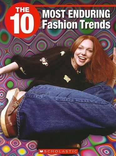 The 10 Most Enduring Fashion Trends