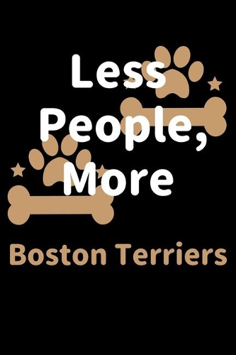 Less People, More Boston Terriers