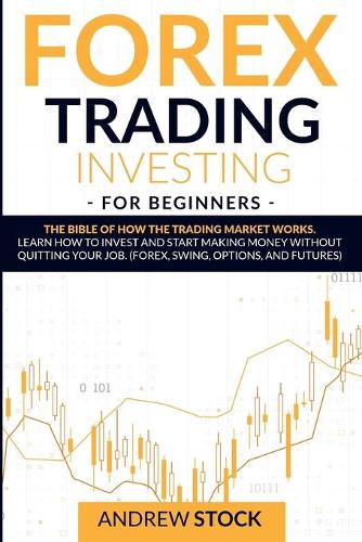 Forex Trading Investing For Beginners