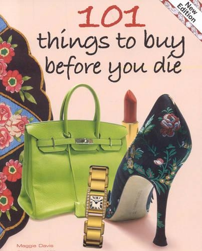 101 Things to Buy Before You Die: (English)