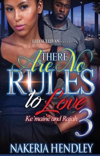 There are no rules to love Ke'maine and Rajah 3: (3 There Are No Rules to Love Ke?maine and Rajah)