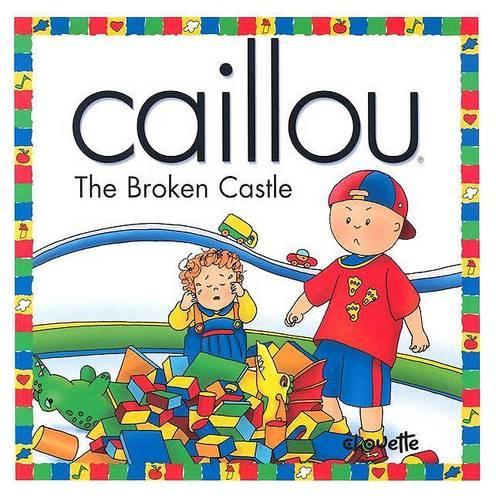 Caillou the Broken Castle