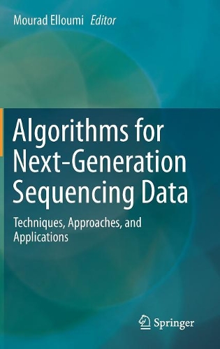 Algorithms for Next-Generation Sequencing Data: Techniques, Approaches, and Applications