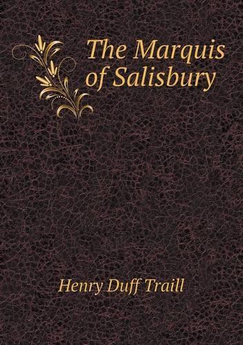 The Marquis of Salisbury