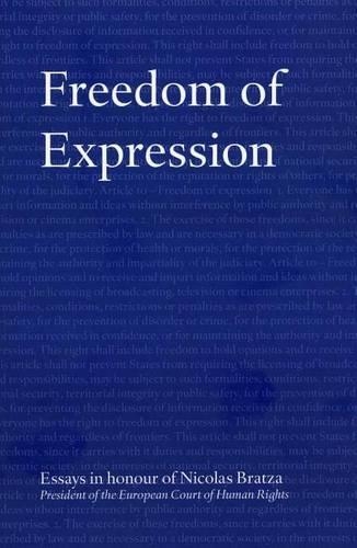 Freedom of expression: essays in honour of Nicolas Bratza, President of the European Court of Human Rights