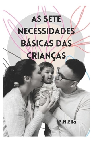 As Sete Necessidades Básicas Das Crianças