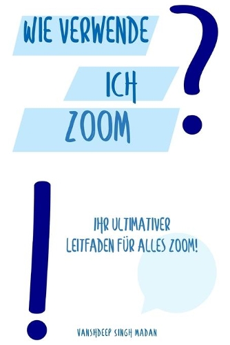 Wie verwende ich Zoom?!