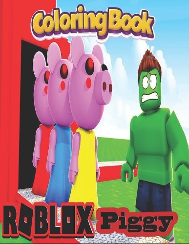 Roblox Piggy Coloring Book: Brilliant Gift For Fans Of Piggy Roblox, Roblox With ... To Color And Leave All Stress Behind