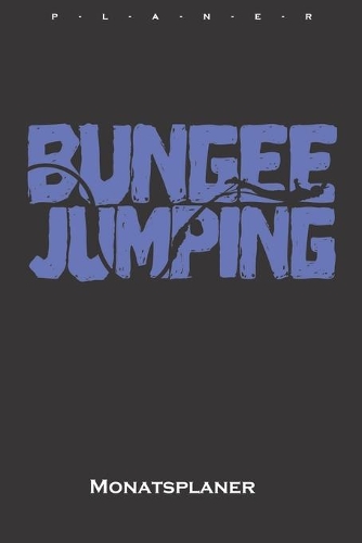 Bungee Jumping Schriftzug Monatsplaner