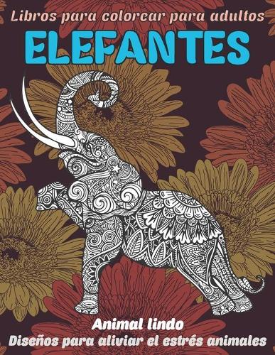 Libros para colorear para adultos - Diseños para aliviar el estrés Animales - Animal lindo - Elefantes