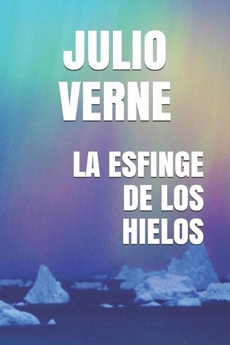 La Esfinge de Los Hielos