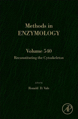 Reconstituting the Cytoskeleton: Volume 540(Volume 540 Methods in Enzymology)