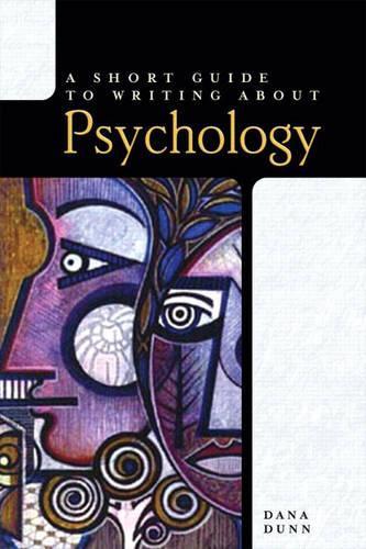 A Short Guide to Writing About Psychology: (Short Guide)