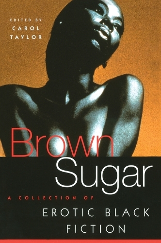 Brown Sugar: A Collection of Erotic Black Fiction(English)