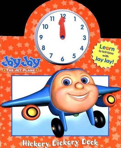Jay Jay the Jet Plane: Hickory Dickory Dock: (Jay Jay the Jet Plane (Hardcover))